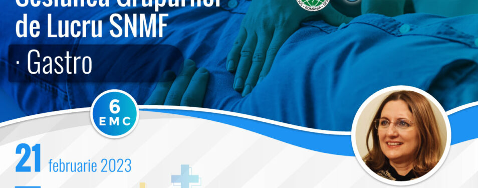 A doua Sesiune a Grupului GastRO al SNMF...
